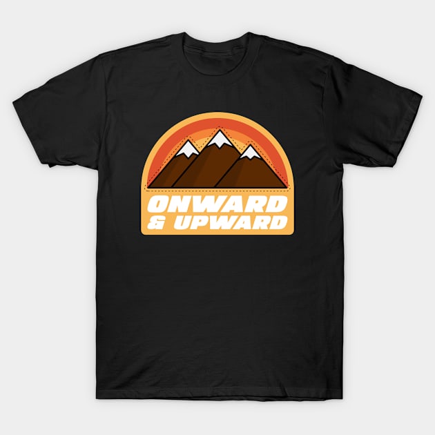 Onward & Upward Climbing Mountains T-Shirt by MadeWithLove